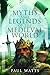 Myths and Legends of the Medieval World by Paul Watts