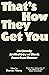 That's How They Get You: An...