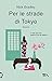 Per le Strade di Tokyo