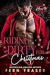 Riding Dirty for Christmas (Bringing Home Trouble) (A Forbidden Holiday Hookup)