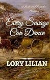 Every Savage Can Dance: A Pride and Prejudice Variation