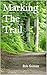 Marking The Trail by Rob Guinan
