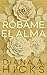 Róbame el Alma (Róbame el corazón) (Spanish Edition)