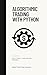 Algorithmic Trading with Py...