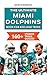 The Ultimate Miami Dolphins...