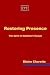 Restoring Presence by Blaine Charette