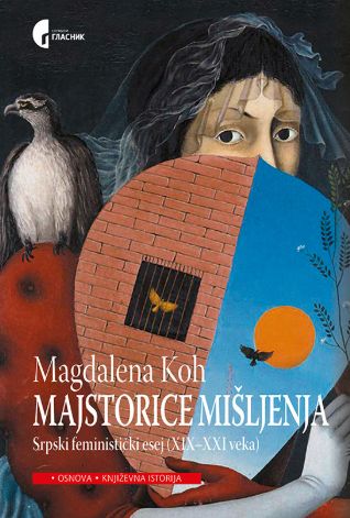 Majstorice mišljenja: Srpski feministički esej (XIX–XXI veka)