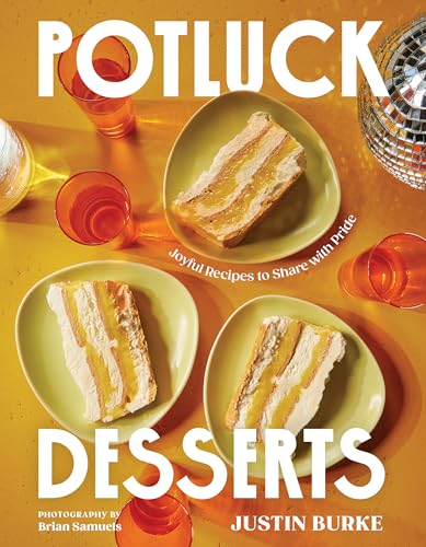 Potluck Desserts: Joyful Recipes to Share with Pride (Hardcover)