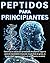Peptidos para Principiantes...