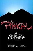 Pihkal: A Chemical Love Story