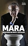Mara - Unohtumaton Martti Ahtisaari