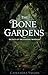 The Bone Gardens: Secrets of the Eternal Wardens (Chronicles of Aethel Book 1)