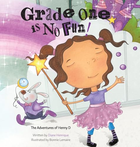 Grade One is No Fun (The Adventures of Henny D)
