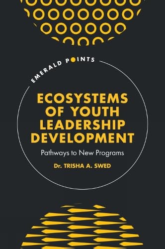 Ecosystems of Youth Leadership Development: Pathways to New Programs (Hardcover)
