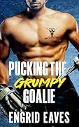 Pucking the Grumpy Goalie