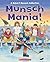 Munsch Mania!: A Robert Mun...