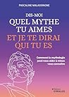 Dis-moi quel myth...