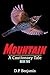 Mountain: A Cautionary Tale...