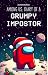 Among Us. Diary of a Grumpy Impostor