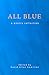 All Blue: a poetry collection