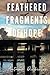 Feathered Fragments of Hope