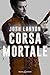 Corsa mortale (Dangerous ground Vol. 4) (Italian Edition)