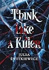 Think Like a Killer