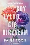 Gdy tylko Cię ujr...