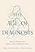 The Age of Diagnosis: How O...