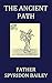 The Ancient Path by Father Spyridon Bailey