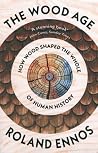 The Wood Age: How...