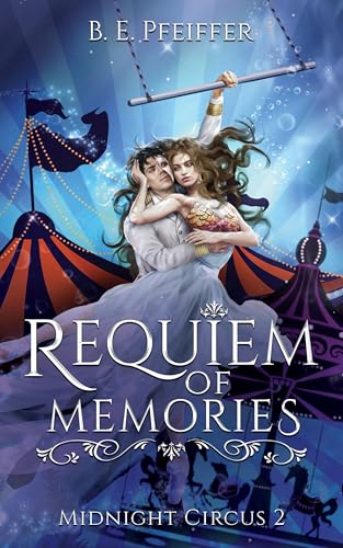 Requiem of Memories (Midnight Circus, #2)