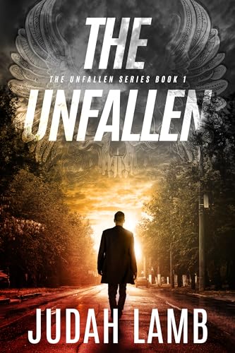 The Unfallen: A Christian Supernatural Thriller of Redemption and Spiritual Warfare (The Unfallen Series (Landon Walker Thrillers) Book 1)
