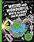 Weird and Wonderful Ways to...