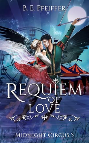 Requiem of Love (Midnight Circus, #3)