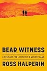 Bear Witness: The...