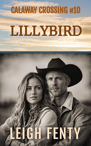 Lillybird: Calaway Crossing Book 10 (Kindle Edition)