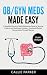 OB/GYN Meds Made Easy: A Si...