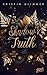 Shadow's Truth by Kristin Glimmer