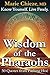 Wisdom of the Pharaohs: Kno...