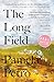 The Long Field : A Memoir