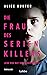 Die Frau des Serienkillers by Alice  Hunter