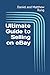 Ultimate Guide to Selling on eBay (Bigger Bottom Line Ultimate Small Business Guide Books)