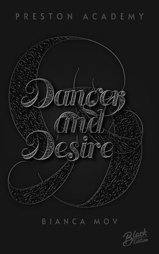 Danger and Desire (Preston Academy, #4)