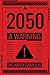 2050: A Warning