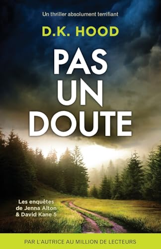 Pas un doute: Un thriller absolument terrifiant (Les enquêtes de Jenna Alton & David Kane) (French Edition)
