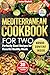 Mediterranean Cookbook For Two: Perfectly Sized Recipes for Flavorful Healthy Meals (Simply Delicious: Louise Mayfield's Everyday Recipes Made Easy)