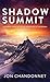 Shadow Summit: A Journey fr...