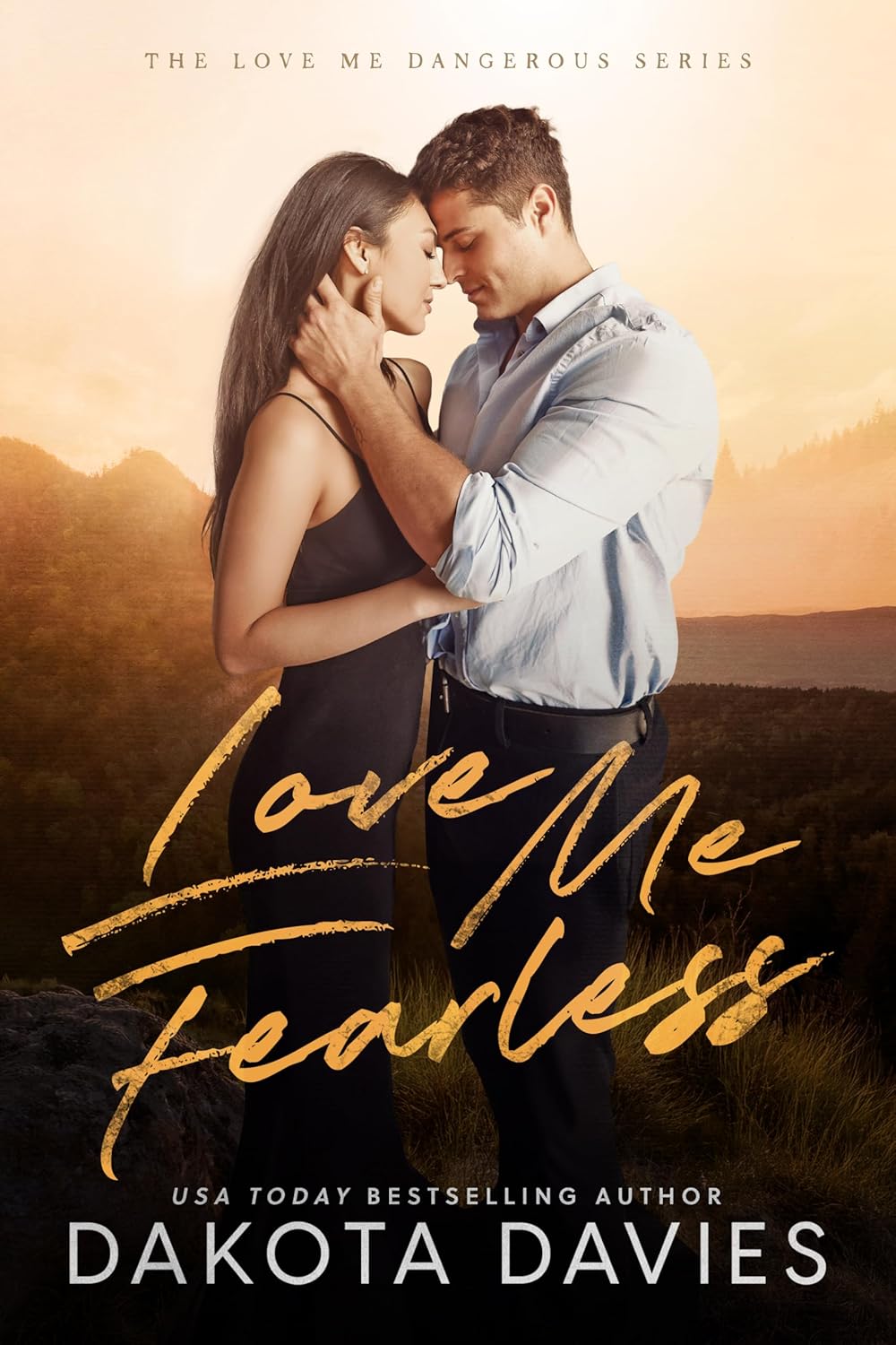 Love Me Fearless (Love Me Dangerous #3)