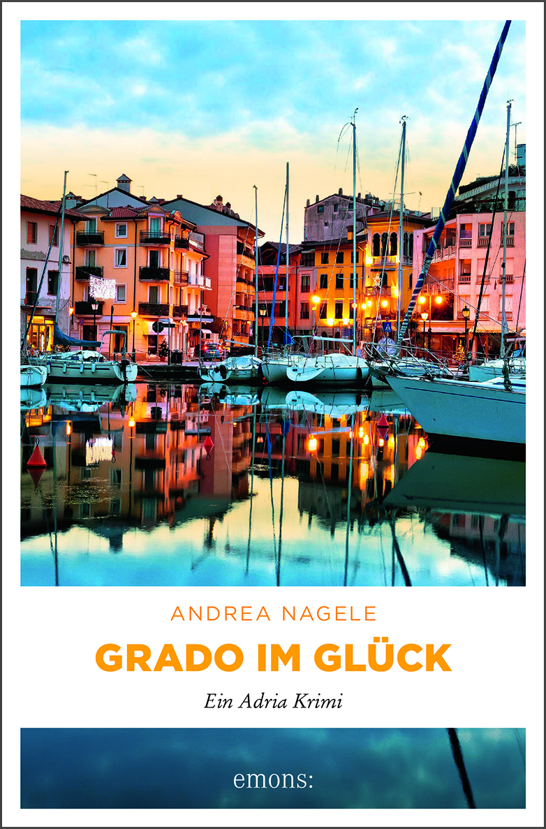Grado im Glück (Maddalena Degrassi, #10)